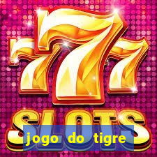 jogo do tigre plataforma chinesa